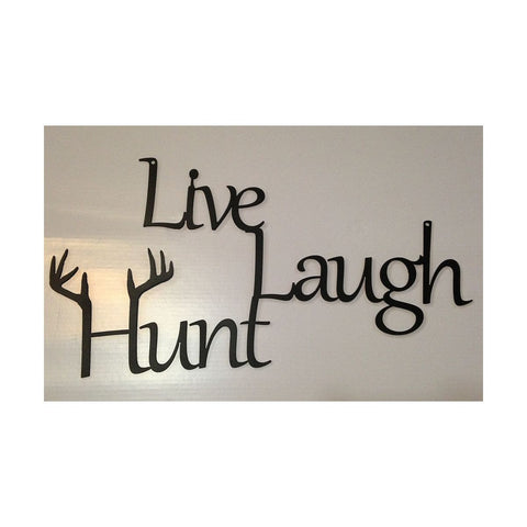 Live Laugh Hunt Sign