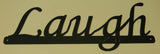 Inspirational Words - Laugh Sign